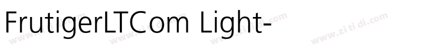 FrutigerLTCom Light字体转换 FrutigerLTCom Light字体转换